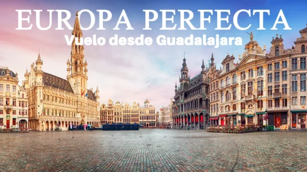 Viaje Europa Perfecta Vuelo desde GDL